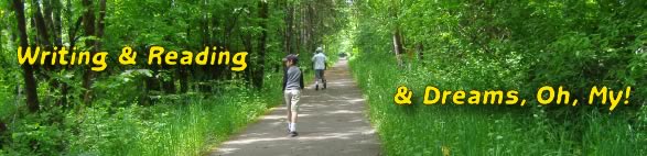 Writing & Reading & Dreams, Oh, My!